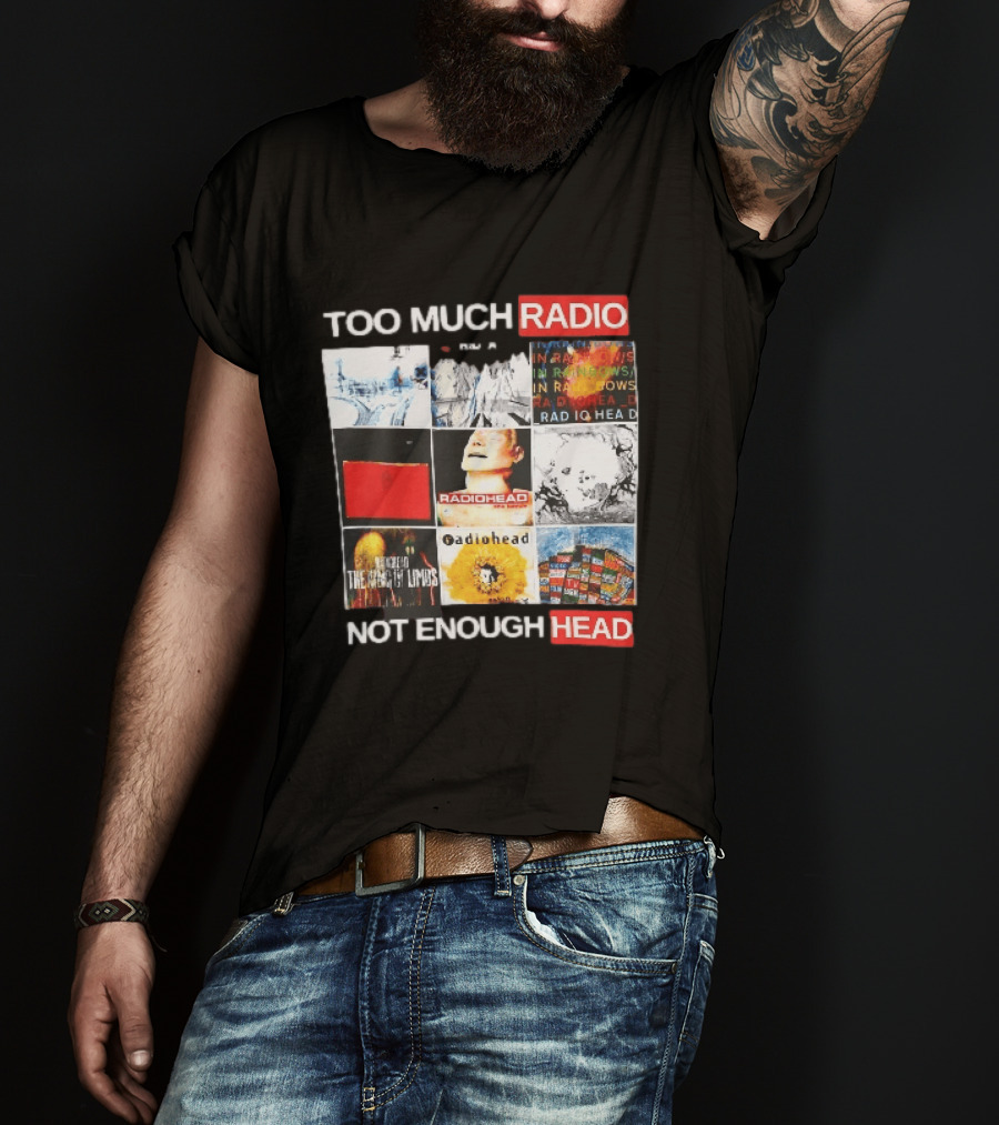 Too Much Radio Not Enough Head Radiohead Album Cover Collage T-Shirt