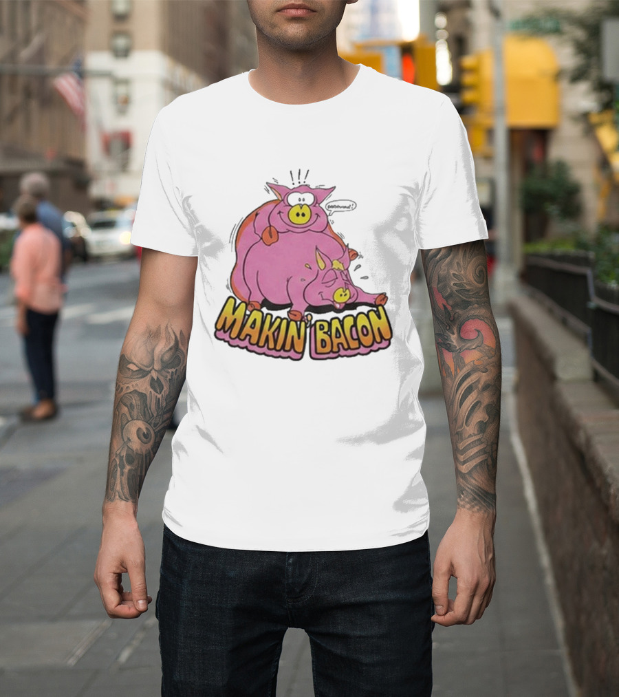 Makin Bacon Pig Cartoon Humor Trending T-Shirt