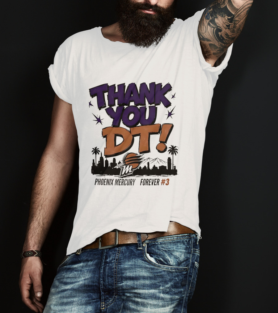 Thank You DT Phoenix Mercury Forever #3 T-Shirt