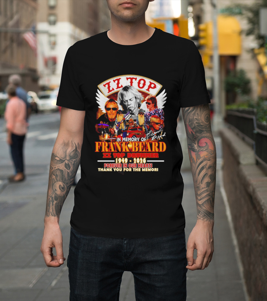 ZZ Top In Memory Of Frank Beard 1949 2026 Forever In Our Hearts T-Shirt