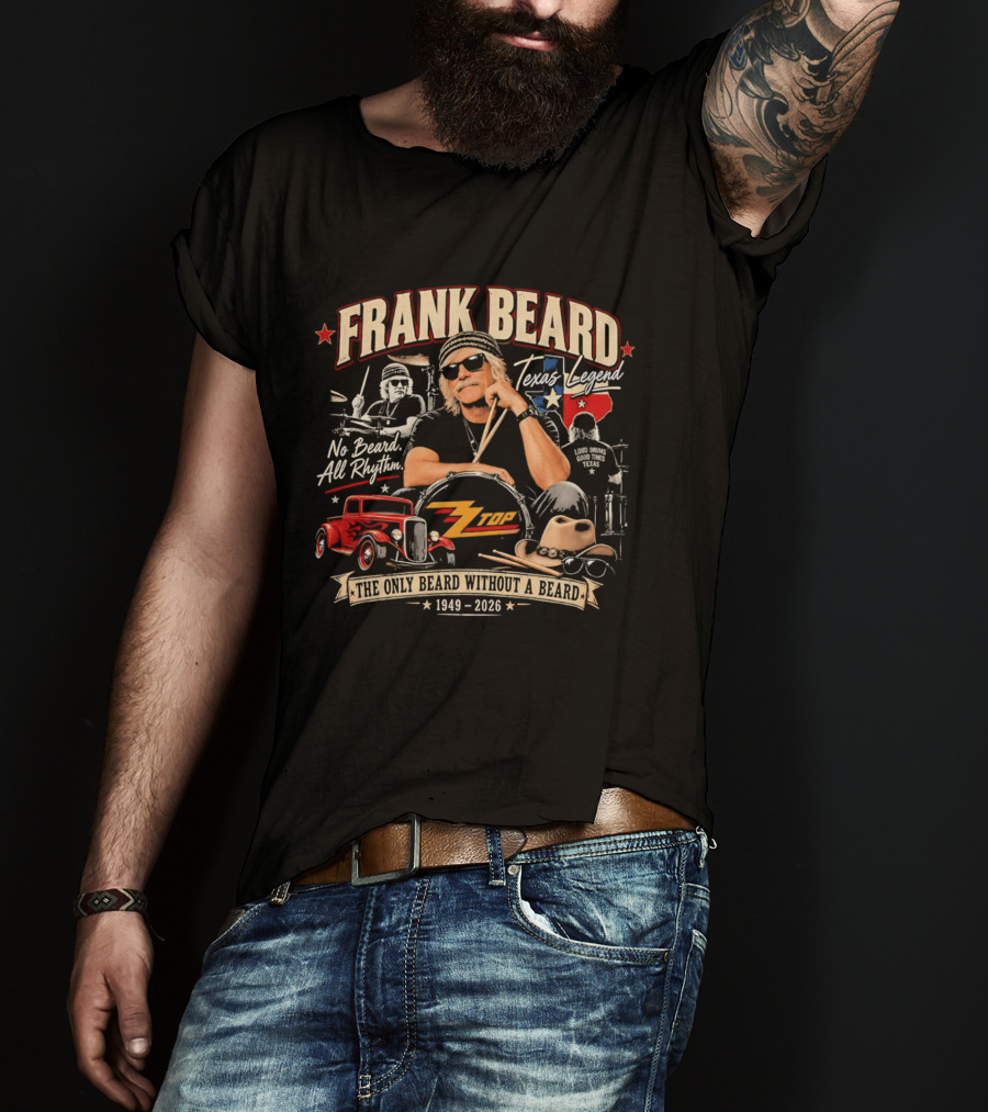 Frank Beard Texas Legend No Beard All Rhythm The Only Beard Without A Beard 1949 2026 T-Shirt