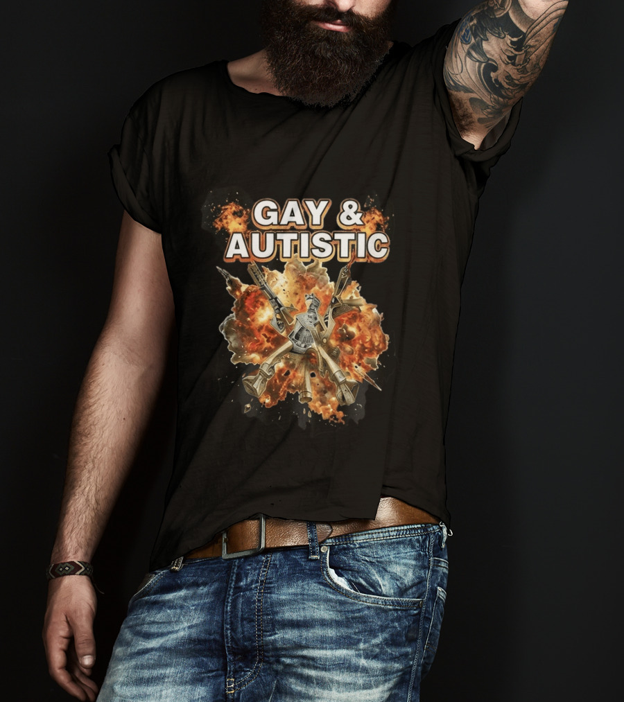 Gay And Autistic Explosion Of Mechanical Guns T-Shirt