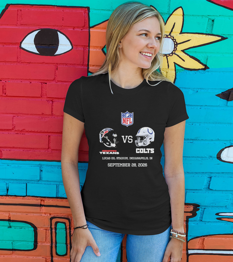 Houston Texans Vs Colts NFL Lucas Oil Stadium Indianapolis September 28 2026 T-Shirt