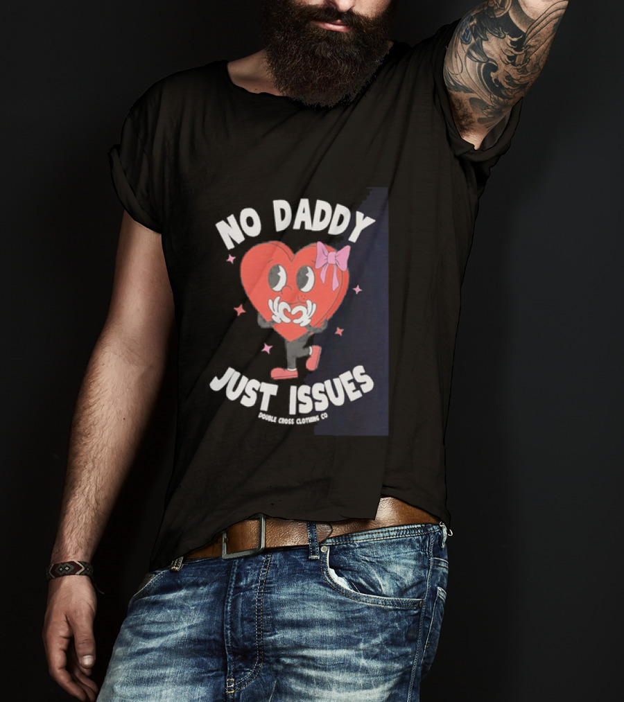 No Daddy Just Issues Heart Pink Bow Double Cross Clothing Co T-Shirt