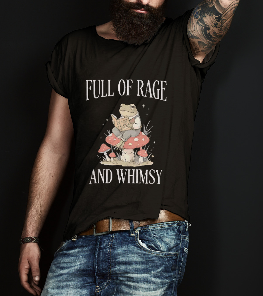 Full Of Rage And Whimsy Frog Reading On A Mushroom T-Shirt