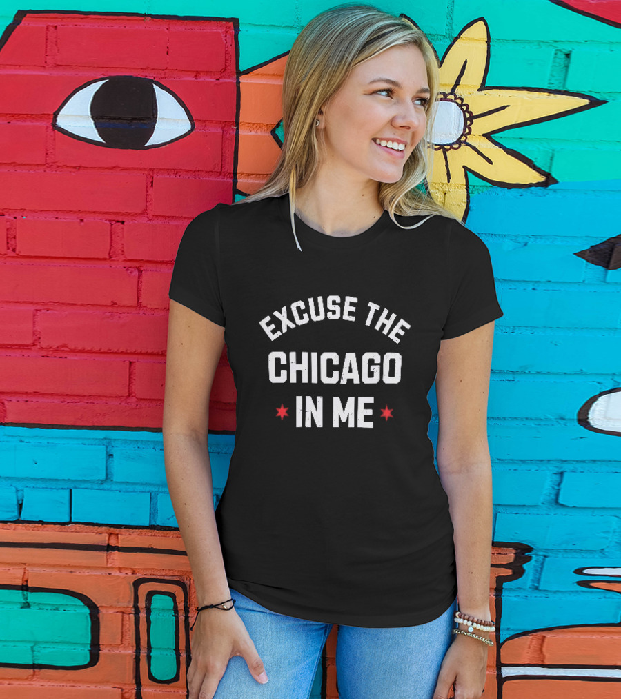 Excuse The Chicago In Me Text With Red Stars T-Shirt