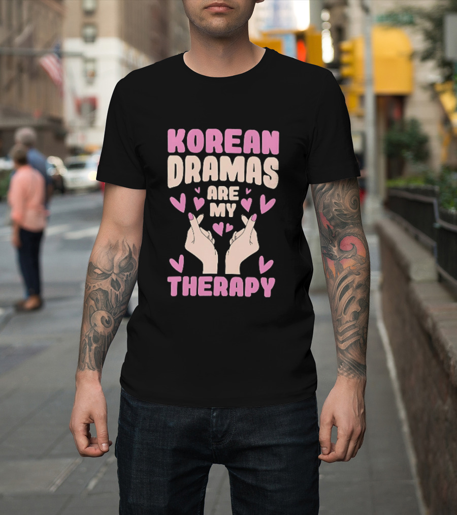 Korean Dramas Are My Therapy Heart Hand Gesture T-Shirt