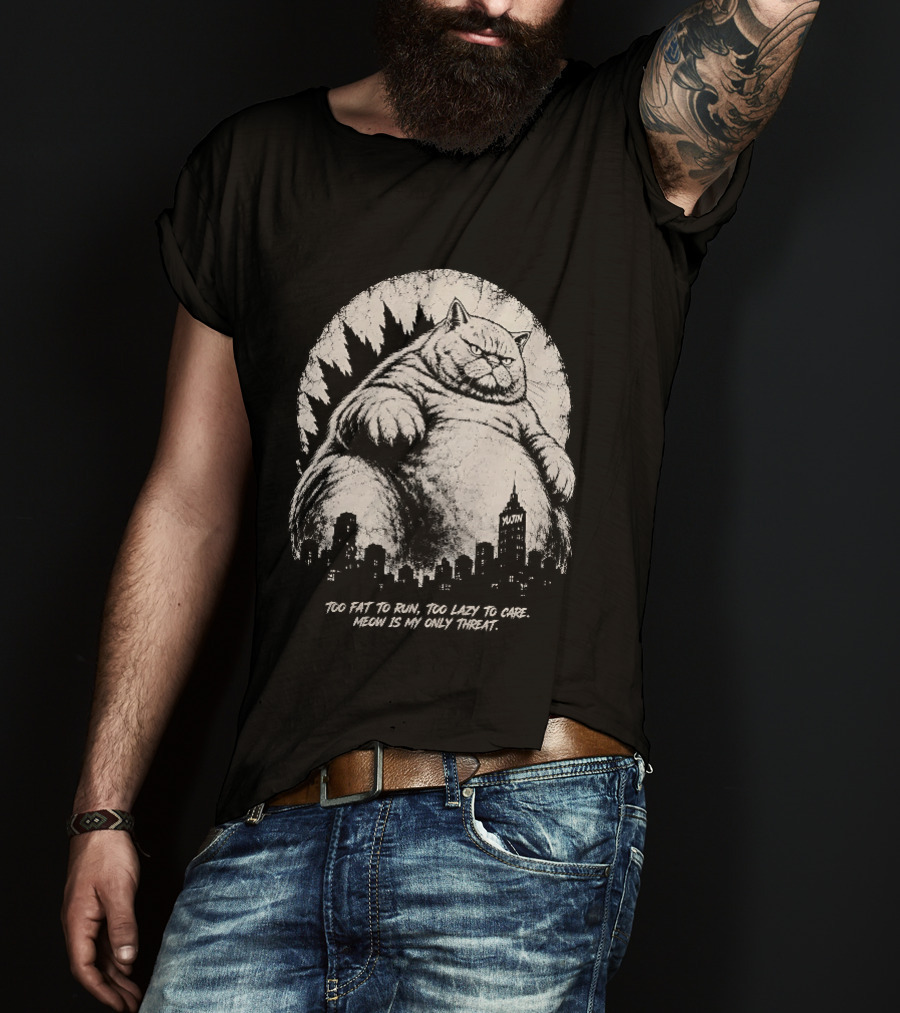 Too Fat To Run Too Lazy To Care Meow Is My Only Threat Cat With City Skyline T-Shirt