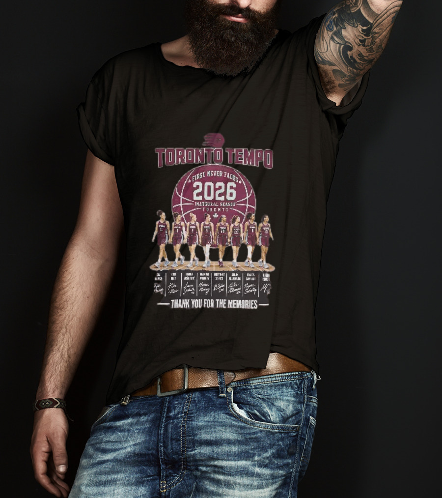 Toronto Tempo First Never Fades 2026 Inaugural Season Thank You For The Memories T-Shirt
