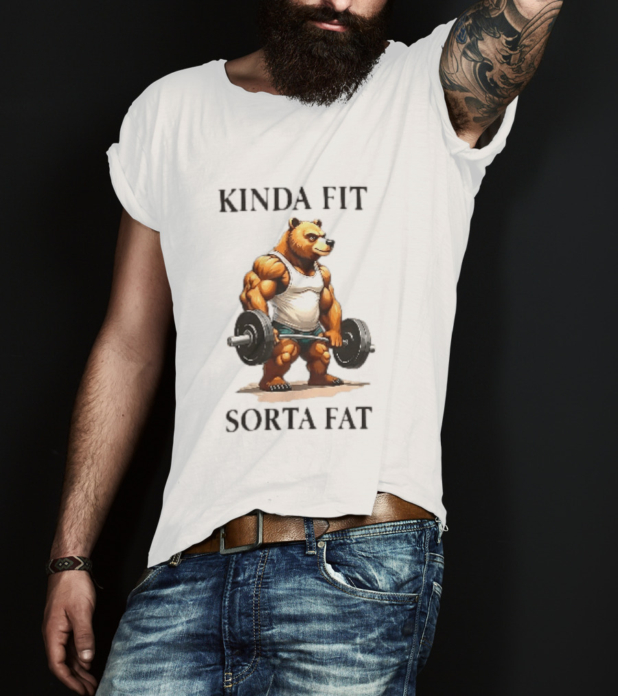 Kinda Fit Sorta Fat Bear Lifting Weights T-Shirt