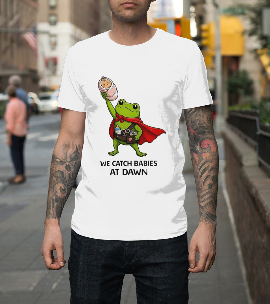Frog Hero We Catch Babies At Dawn With Red Cape T-Shirt