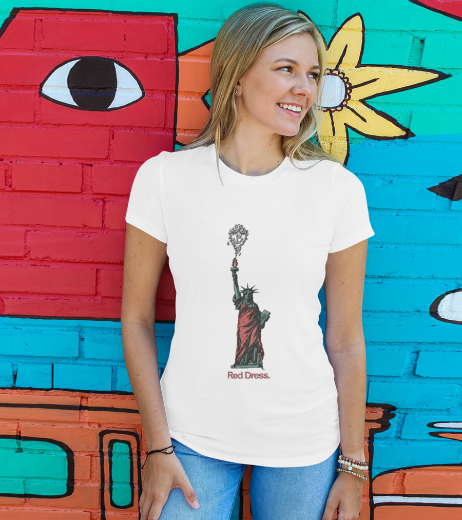 Statue Of Liberty Red Dress Unique Twist On Iconic Monument T-Shirt