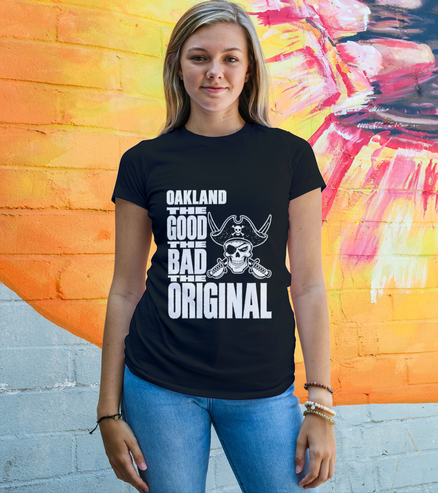 Oakland The Good The Bad The Original Skull Swords Raider T-Shirt