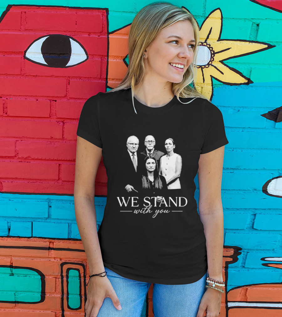 We Stand With You Support Unity T-Shirt
