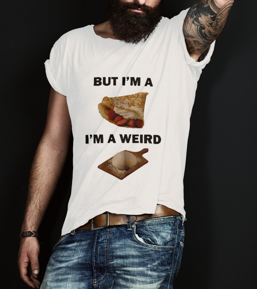 But Im A Weird Strawberry Crepe Dough Ball Wooden Board T-Shirt