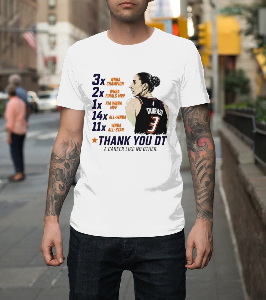 3x WNBA Champion 2x Finals MVP 1x Kia MVP 14x All WNBA 11x All Star Thank You DT A Career Like No Other T-Shirt
