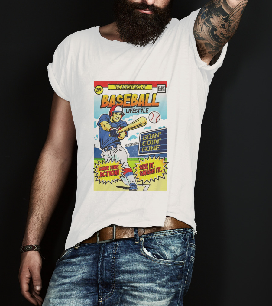 The Adventures Of Baseball Lifestyle Game Time Action Goin Goin Gone See It Smash It T-Shirt