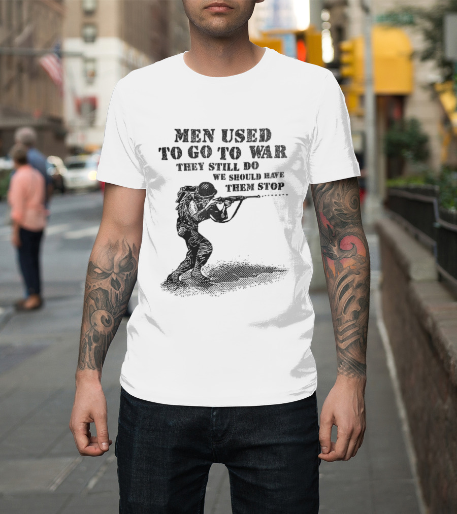 Men Used To Go To War They Still Do We Should Have Them Stop Crouching Soldier Aiming Rifle Woodcut T-Shirt