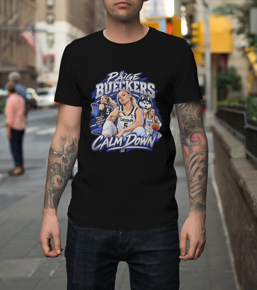 Paige Bueckers UConn Huskies Calm Down Buckets Dimes Leadership Legacy T-Shirt