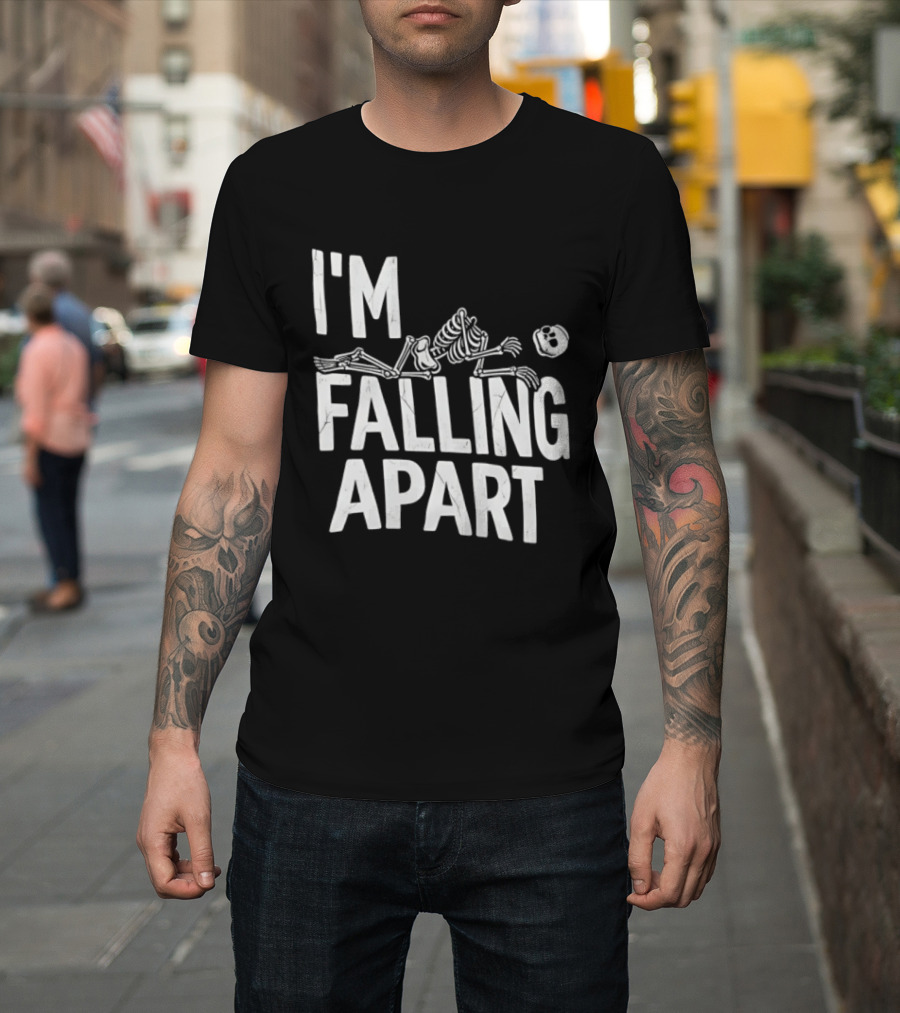 I'm Falling Apart Halloween Skeleton Sarcastic Humor T-Shirt