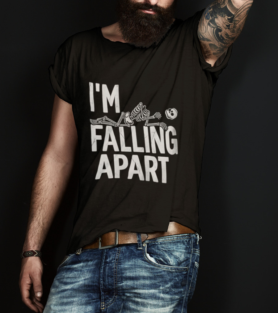 I'm Falling Apart Halloween Skeleton Sarcastic Humor T-Shirt