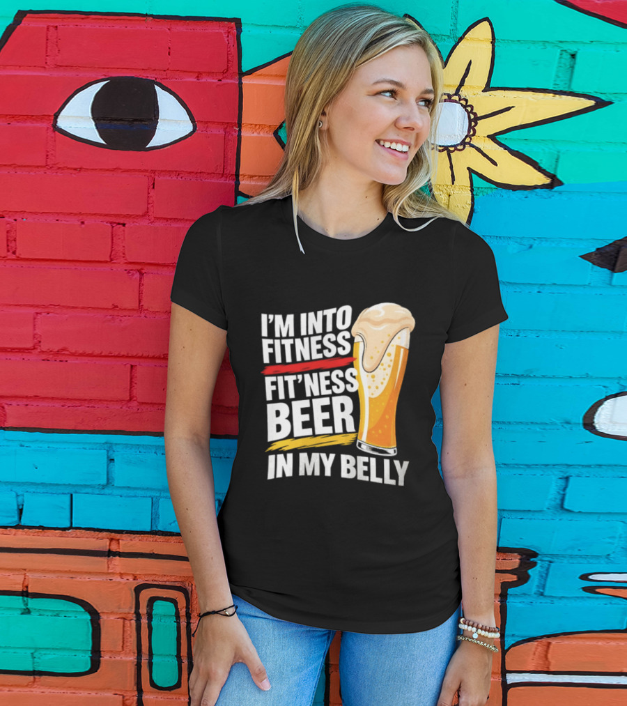 I'm Into Fitness Fit'ness Beer In My Belly Beer Glass T-Shirt