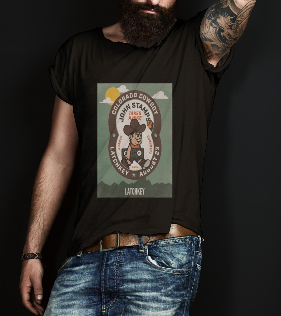 John Stamps Takes A Hike Colorado Cowboy Latchkey Denver August 23 T-Shirt