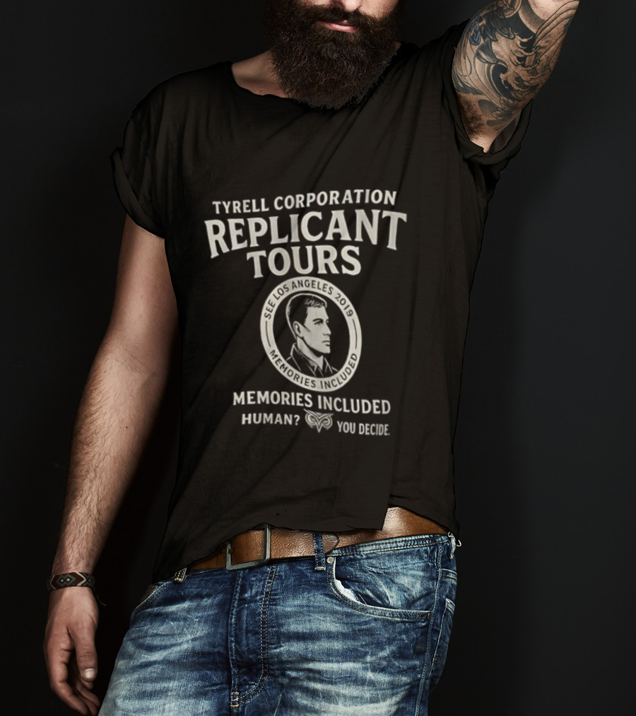Tyrell Corporation Replicant Tours Memories Included Human You Decide Los Angeles 2019 T-Shirt