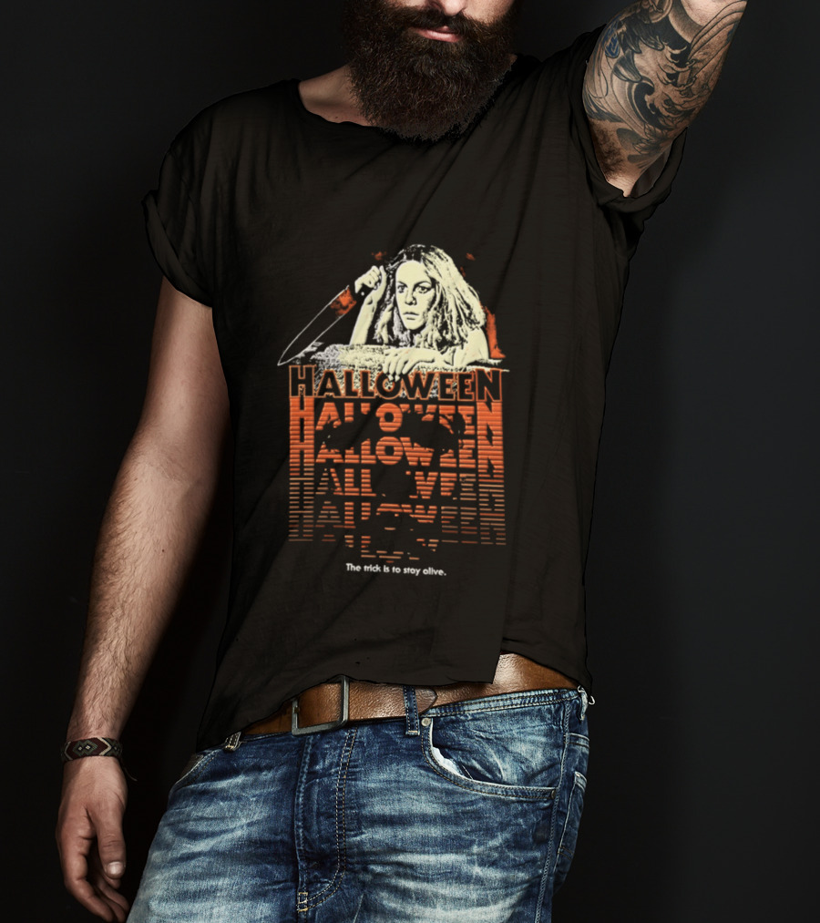 Halloween Horror Stay Alive The Trick Is To Stay Alive T-Shirt