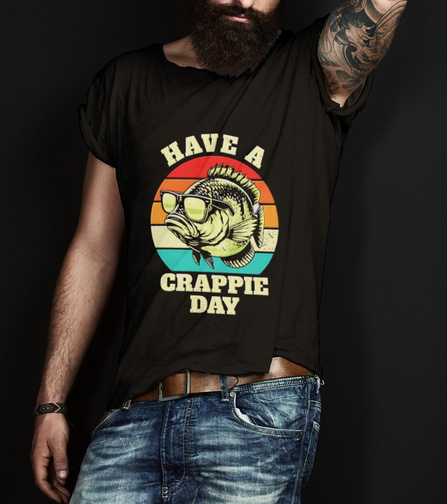 Have A Crappie Day Retro Sunglasses Fish T-Shirt