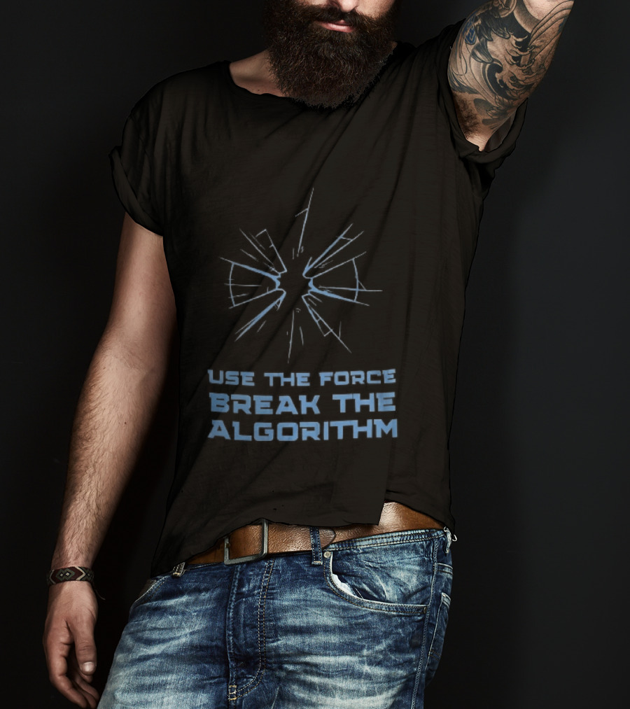 Use The Force Break The Algorithm Blue Shattered Glass Impact Crack T-Shirt