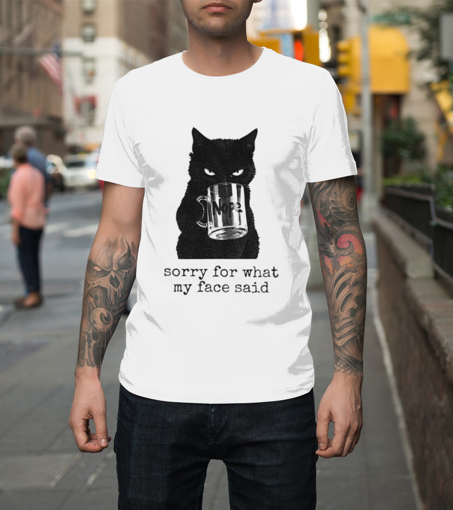 Nope Black Cat Sorry For What My Face Said T-Shirt