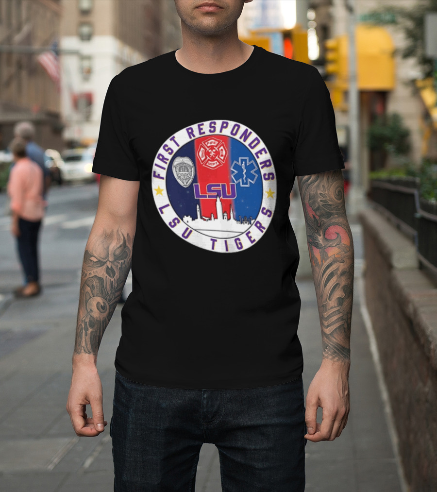LSU Tigers First Responders Never Forget 9.11 Police Fire Dept EMT Skyline T-Shirt