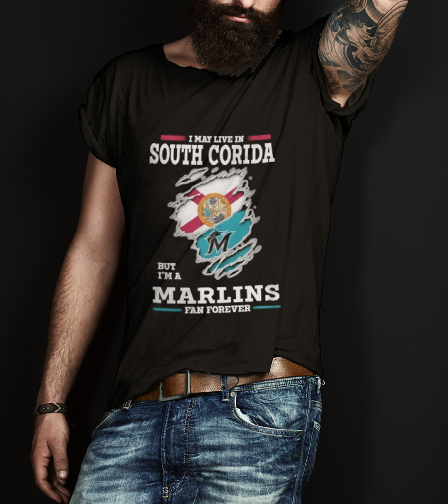 I May Live In South Corida But I'm A Marlins Fan Forever Florida State Flag Ripped Effect T-Shirt
