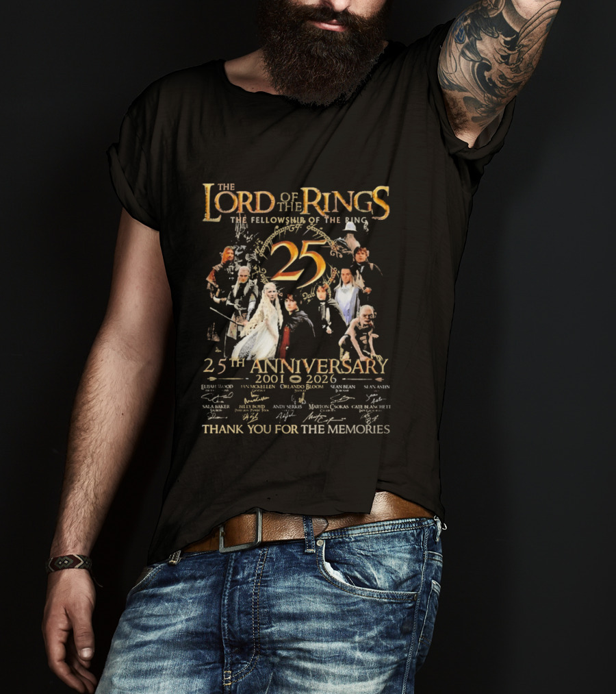 The Lord Of The Rings The Fellowship Of The Ring 25th Anniversary 2001 2026 Thank You For The Memories Elijah Wood Ian McKellen Orlando Bloom T-Shirt