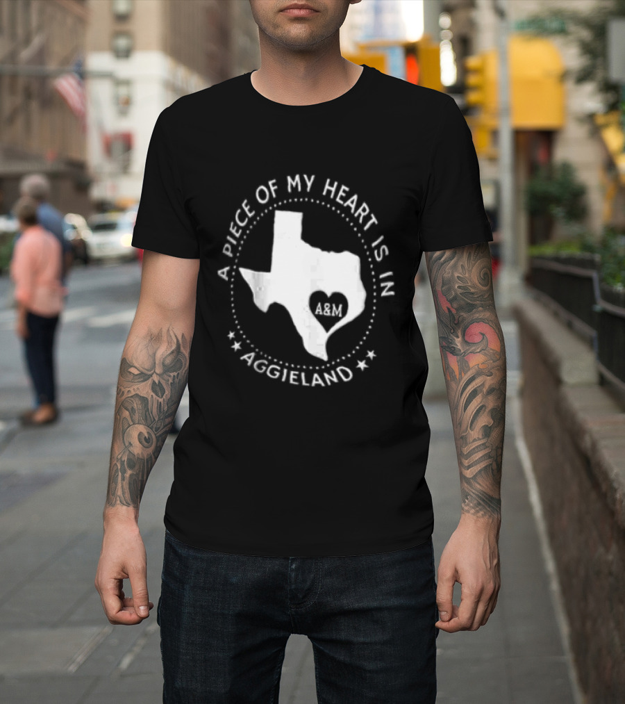A Piece Of My Heart Is In Aggieland Texas A&M University Map Heart T-Shirt