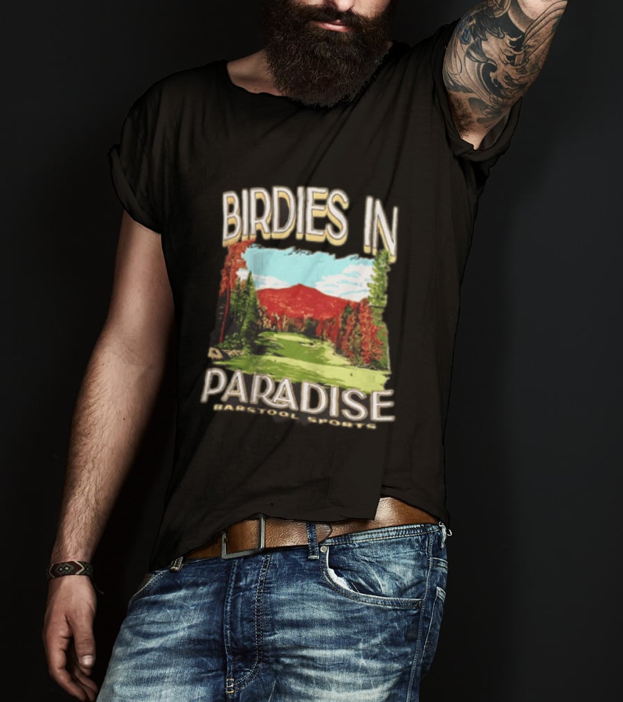 Birdies In Paradise Barstool Sports Golf T-Shirt