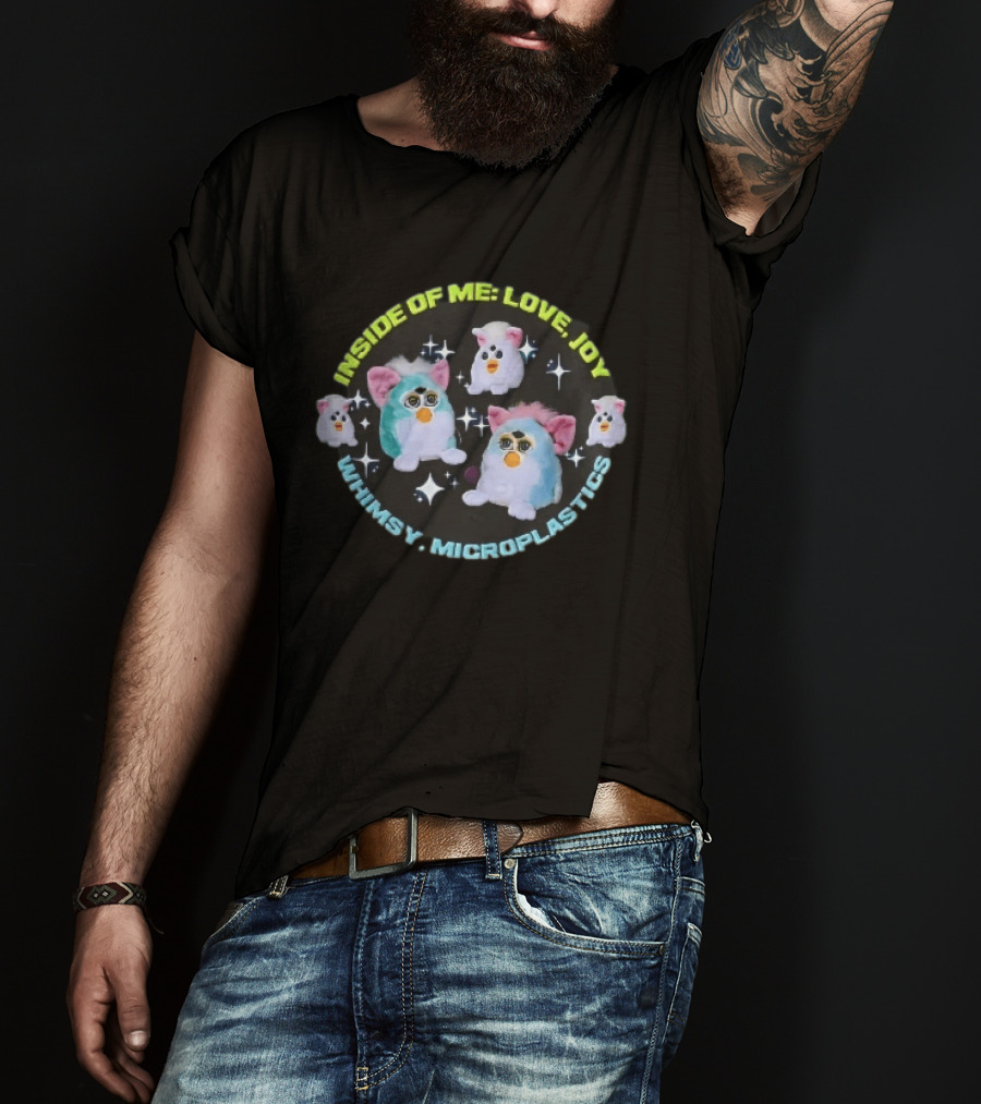 Inside Of Me Love Joy Whimsy Microplastics Furby Toys Sparkle Stars T-Shirt