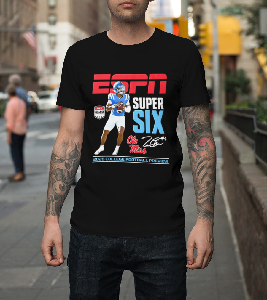 Ole Miss Jaxson Dart ESPN Super Six 2026 College Football Preview T-Shirt