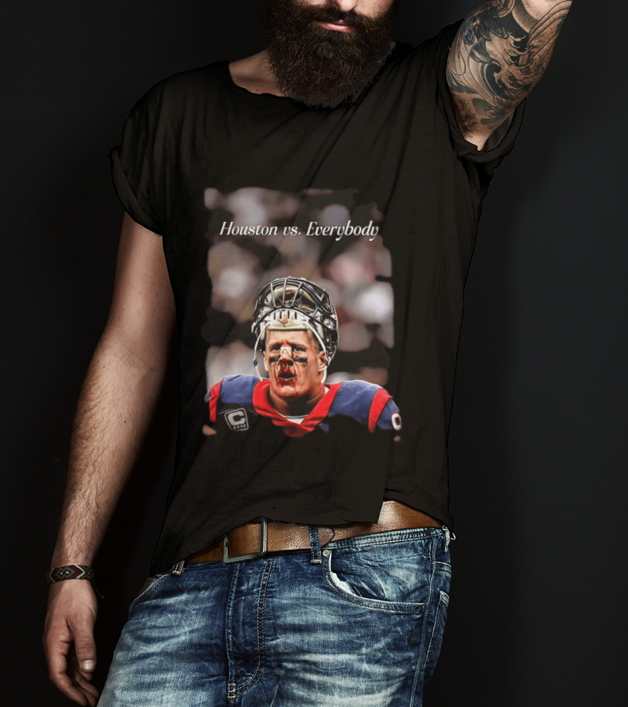 Houston Vs Everybody JJ Watt Texans Football Battleground T-Shirt