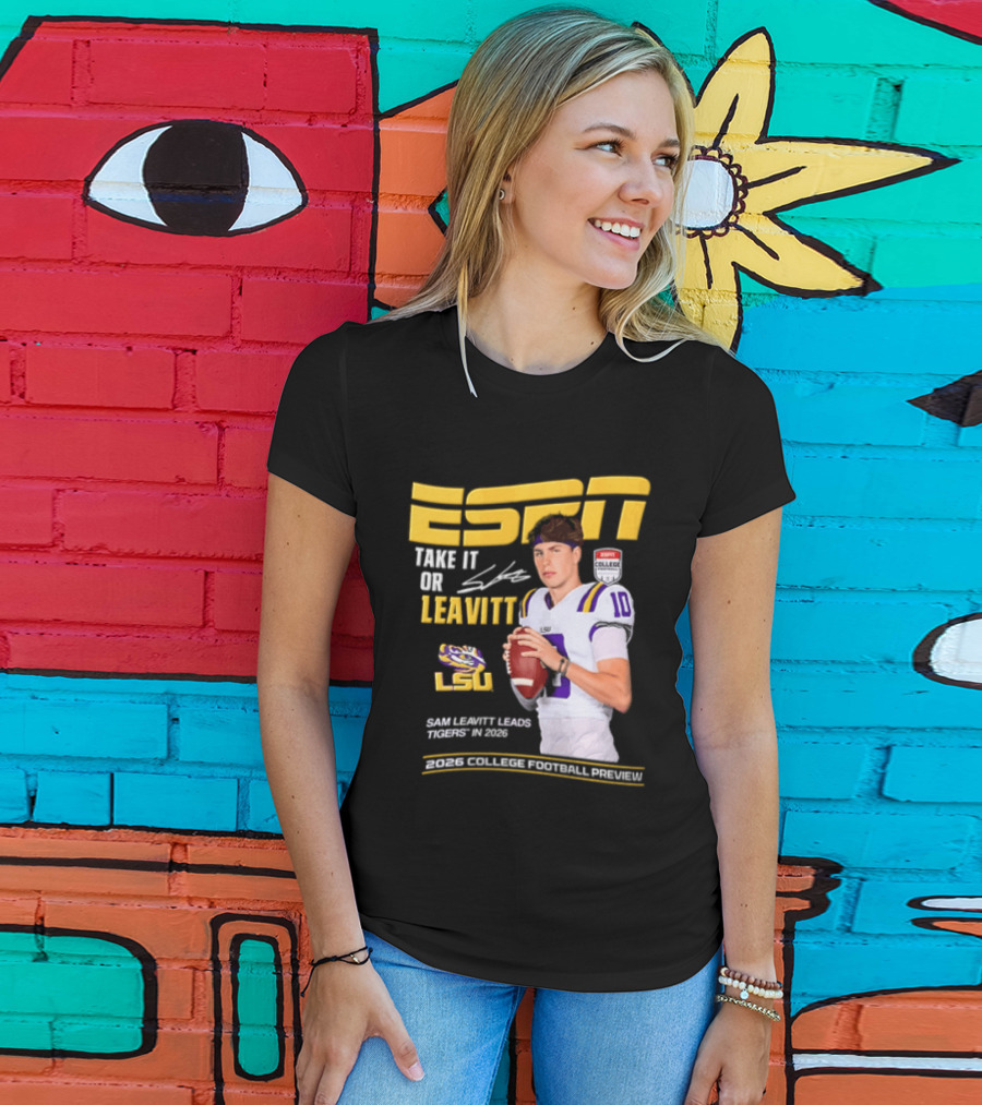 ESPN Sam Leavitt LSU Football 2026 Take It Or Leavitt T-Shirt