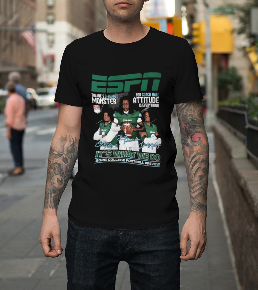 ESPN Tulane 2026 College Football Preview Three Headed Monster Coach Hall Attitude T-Shirt