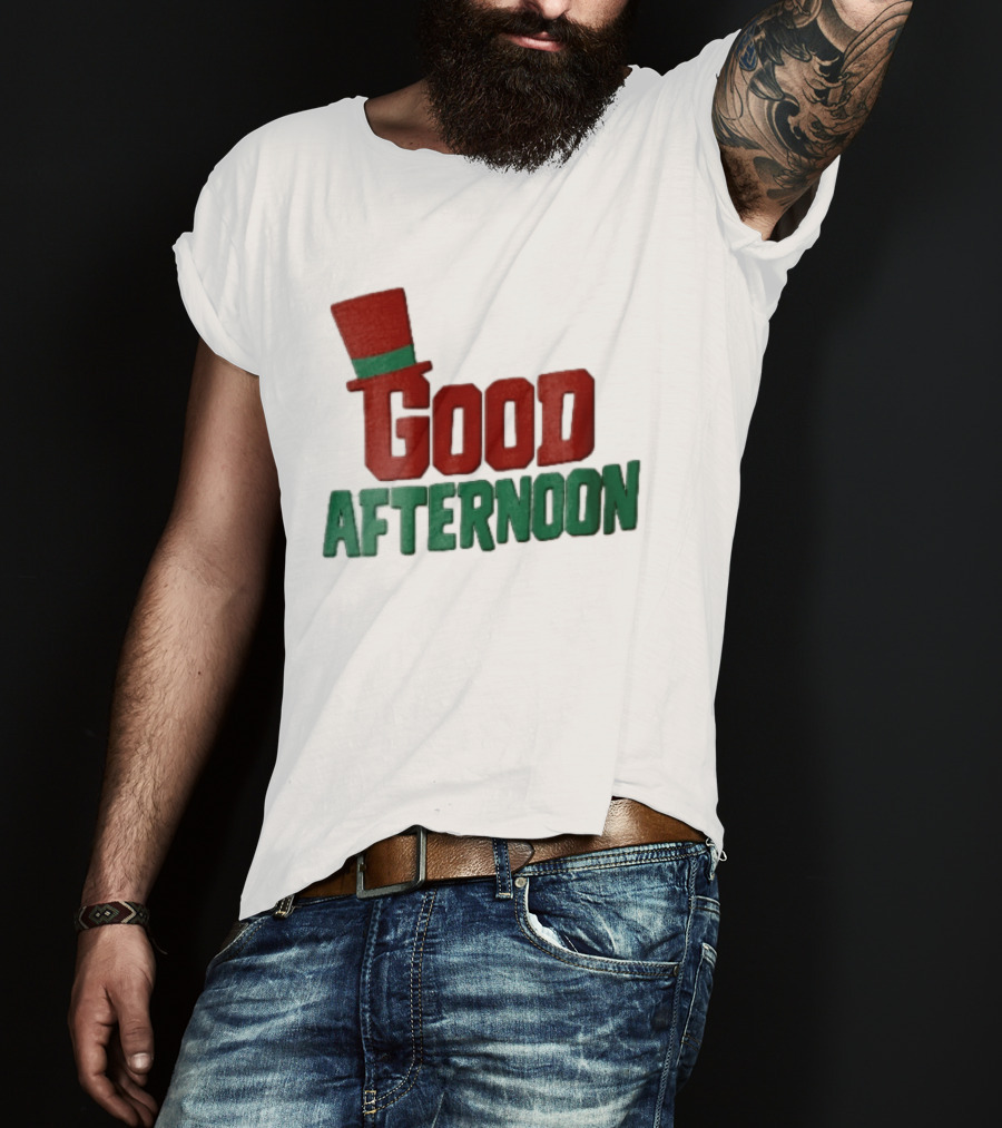 Good Afternoon Red Top Hat Green Letters T-Shirt