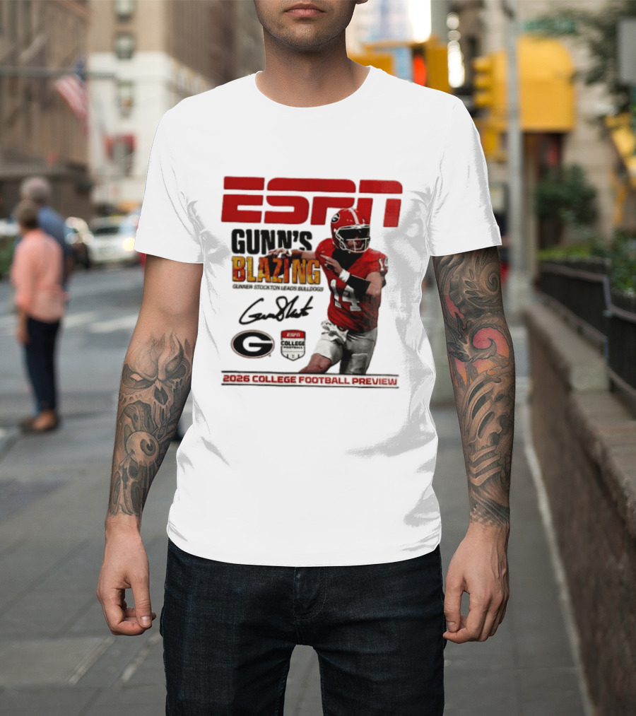 ESPN Gunn's Blazing Georgia Bulldogs 2026 College Football Preview Gunner Stockton T-Shirt