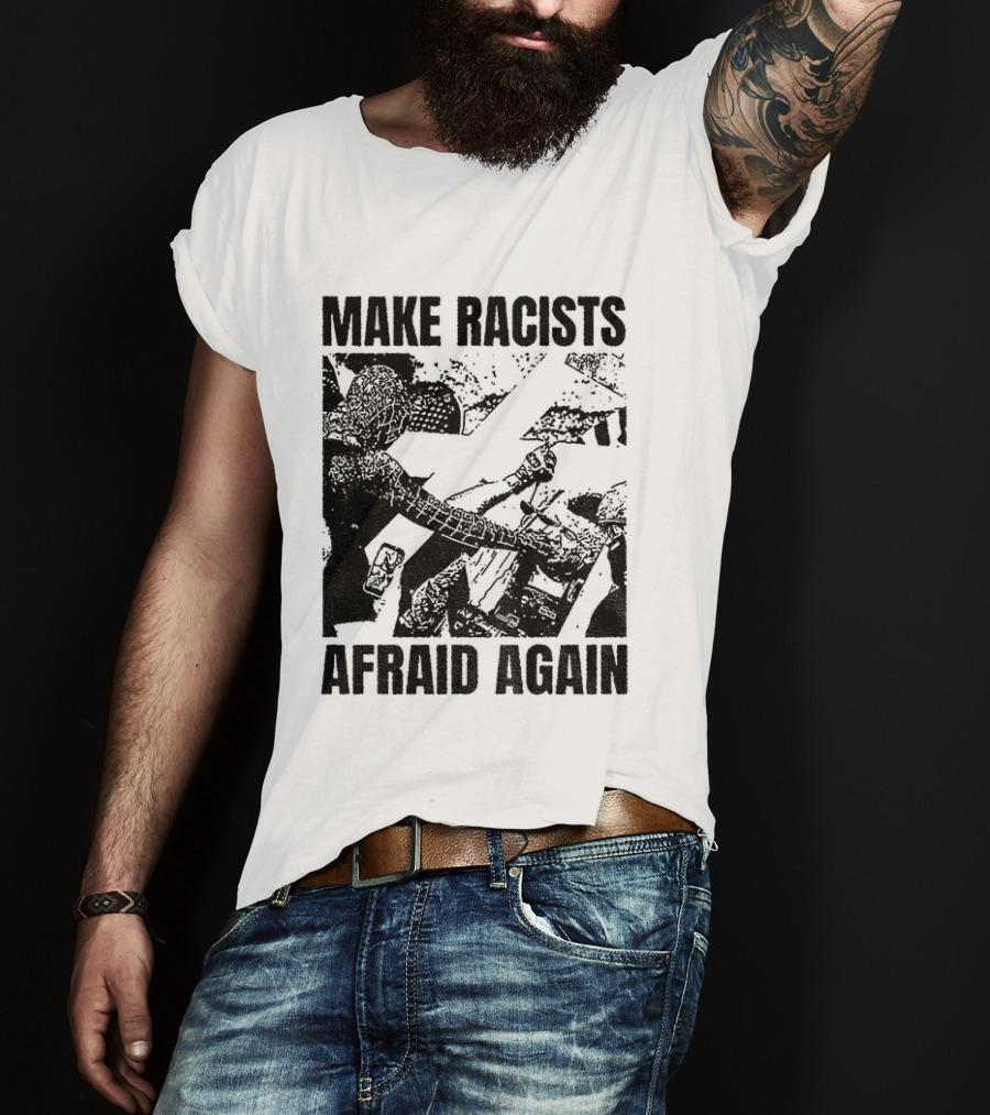 Remove Racists Silhouette Fight Injustice Make Afraid Again T-Shirt