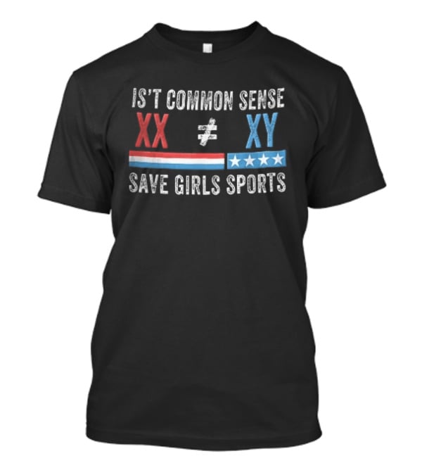 Is Common Sense Xx Xy Save Girls Sports Red And Blue Patriotic Stars Stripes Distressed T-Shirt