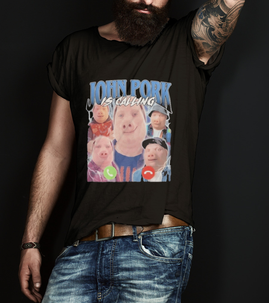 John Pork Is Calling Meme Pig Characters T-Shirt