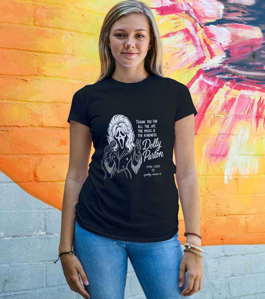 Spooky Mama Co Dolly Parton Scream Mask Thank You For All The Joy Music And Kindness 1946 2026 Singer T-Shirt