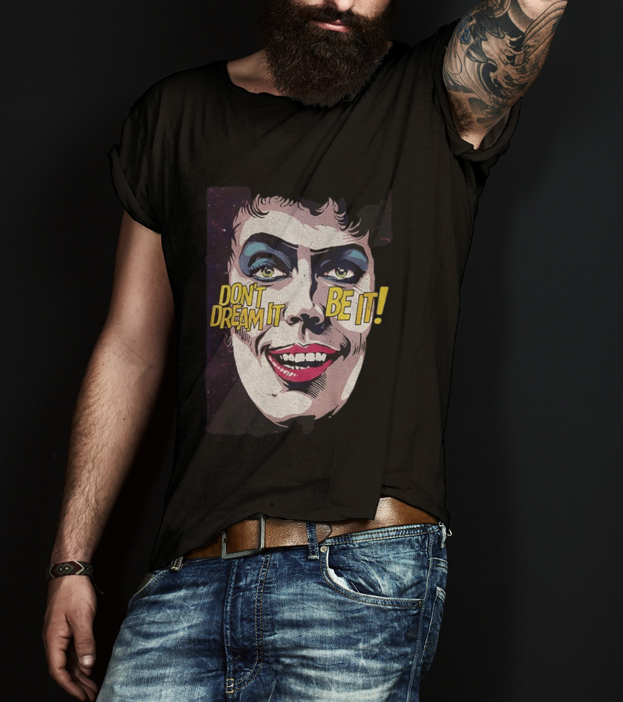 Tim Curry Rocky Horror Picture Show Don't Dream It Be It T-Shirt