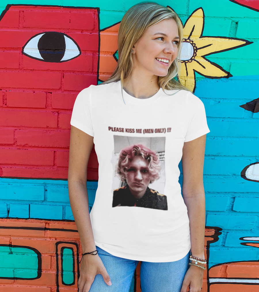 Please Kiss Me Men Only Meme Image With Wavy Hair Person T-Shirt